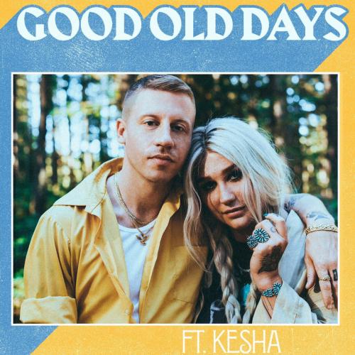 Macklemore feat. Kesha - Good Old Days