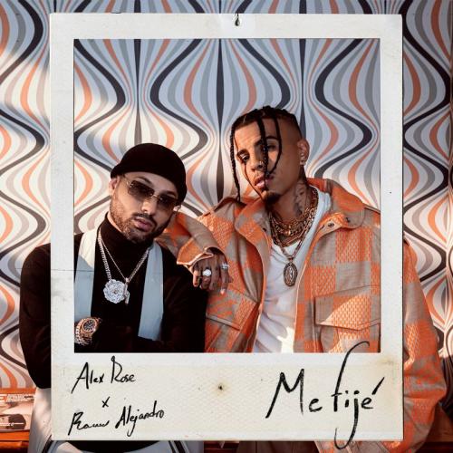 Alex Rose feat. Rauw Alejandro - Me Fije