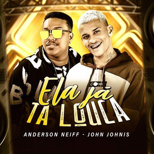 Anderson Neiff - Ela Já Tá Louca