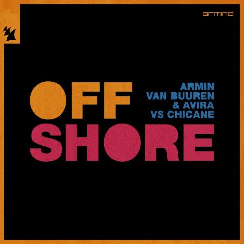 Armin Van Buuren feat. Avira & Chicane - Offshore