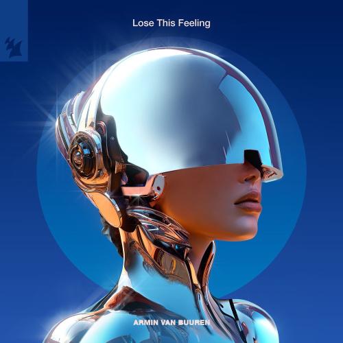 Armin van Buuren - Lose This Feeling