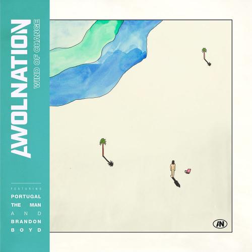 AWOLNATION feat. Brandon Boyd Of Incubus & Portugal. The Man - Wind Of Change
