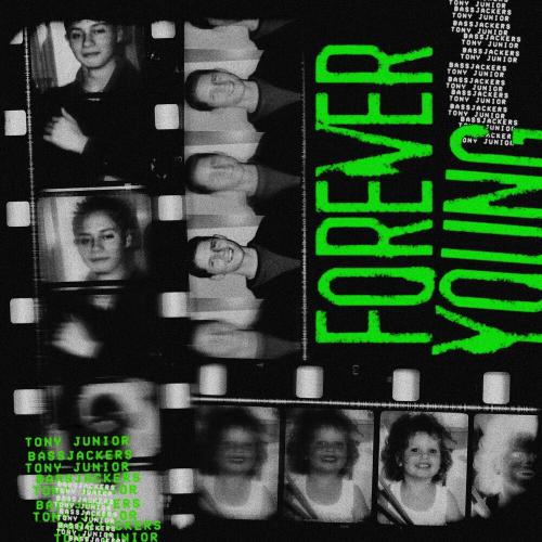 Bassjackers feat. Tony Junior - Forever Young