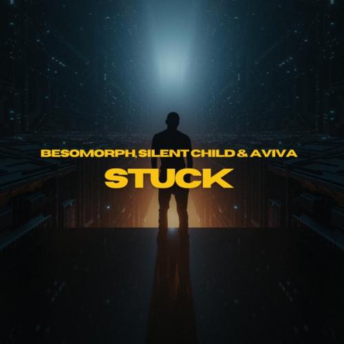 Besomorph, Silent Child & AViVA - Stuck