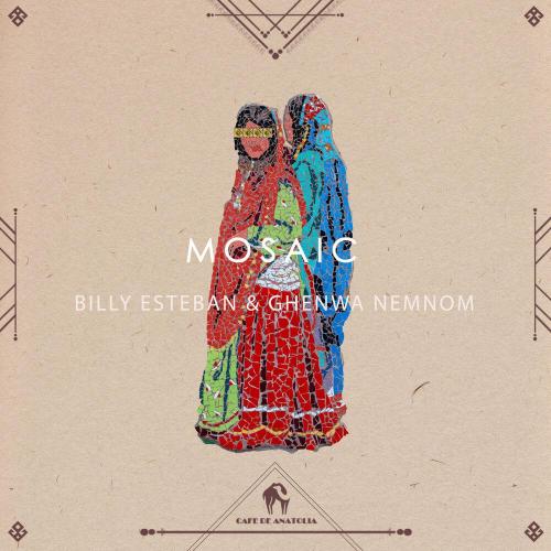 Billy Esteban, Ghenwa Nemnom, Cafe De Anatolia - Mosaic