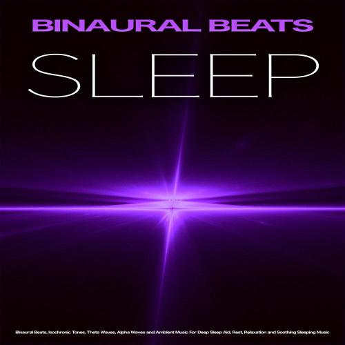 Binaural Beats Sleep, Pure Binaural Beats, Binaural Beats - Binaural Beats Sleep