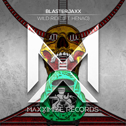 BlasterJaxx feat. Henao - Wild Ride