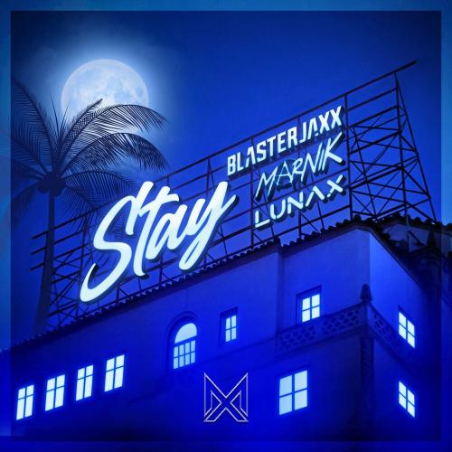 Blasterjaxx, Marnik & LUNAX - Stay