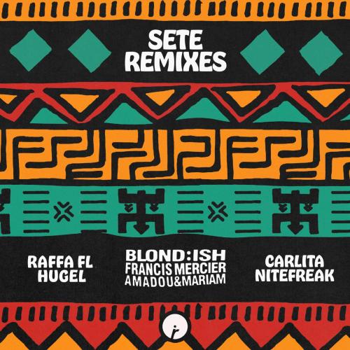 BLONDISH, Francis Mercier & Amadou & Mariam - Sete (Nitefreak Remix)