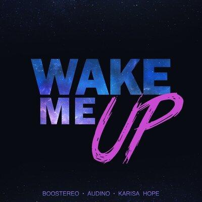Boostereo feat. Audino & Karisa Hope - Wake Me Up