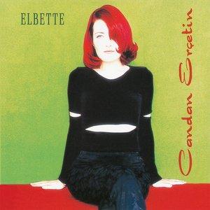 Candan Ercetin - Elbette