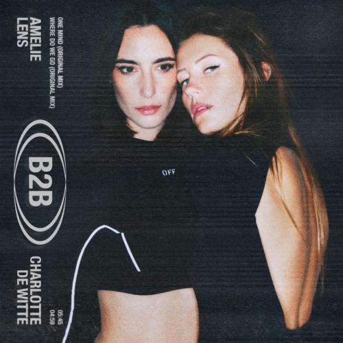 Charlotte de Witte & Amelie Lens - One Mind