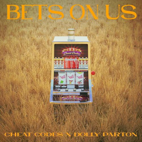 Cheat Codes feat. Dolly Parton - Bets On Us