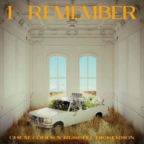 Cheat Codes feat. Russell Dickerson - I Remember
