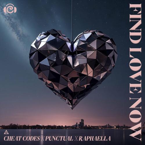Cheat Codes, Punctual & Raphaella - Find Love Now
