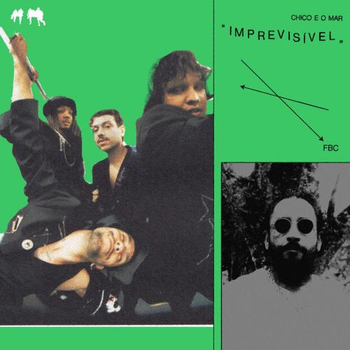 Chico e o Mar & FBC - Imprevisivel (feat. Joao Paulo Lopes)