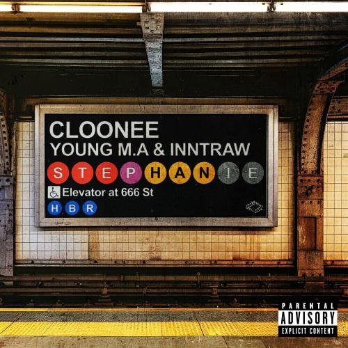 Cloonee, Young M.a & Inntraw - Stephanie