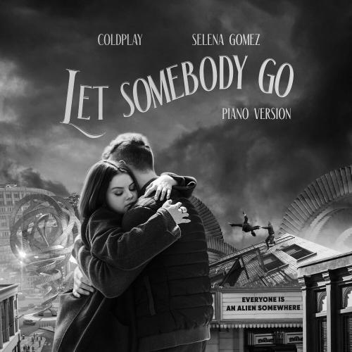 Coldplay & Selena Gomez - Let Somebody Go (Piano Version)