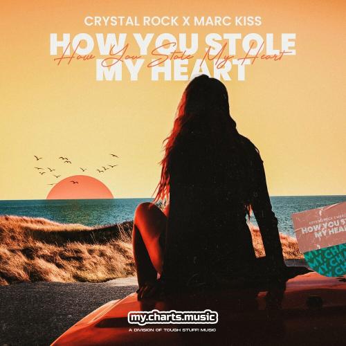 Crystal Rock & Marc Kiss - How You Stole My Heart
