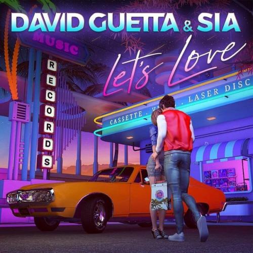 David Guetta & Sia - Let's Love
