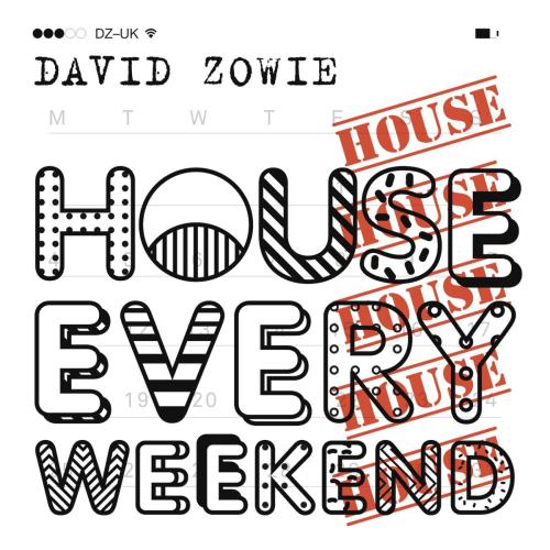 David Zowie - House Every Weekend (Radio Edit)