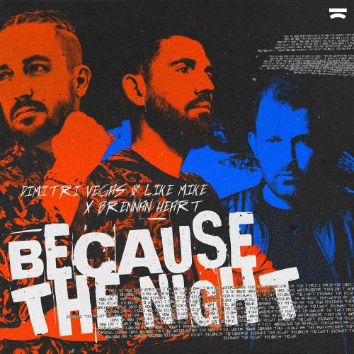 Dimitri Vegas & Like Mike, Brennan Heart - Because The Night