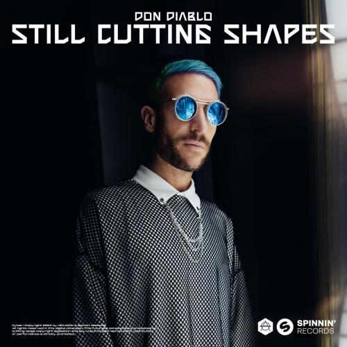 Don Diablo - Still Cutting Shapes