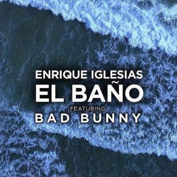 Enrique Iglesias feat. Bad Bunny - El Bano