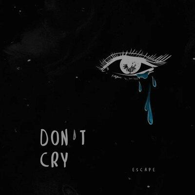 Escape - Dont Сry