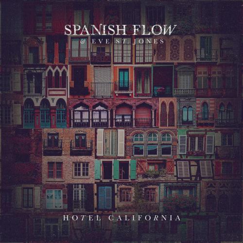 Eve St. Jones & Spanish Flow - Hotel California (Spanish Flow Mix)
