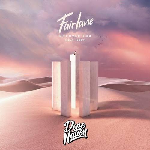 Fairlane - Uncover You (feat. Ilsey)