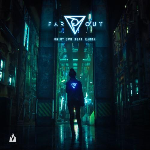 Far Out - On My Own (feat. Karra)