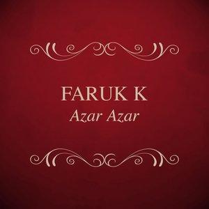 Faruk Kurukaya - Azar Azar