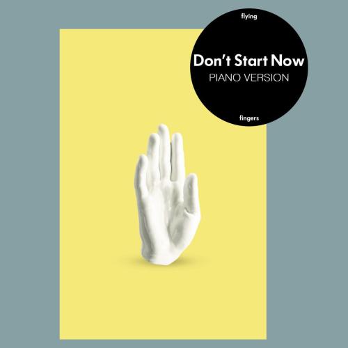 Flying Fingers - Don't Start Now (Piano Version)