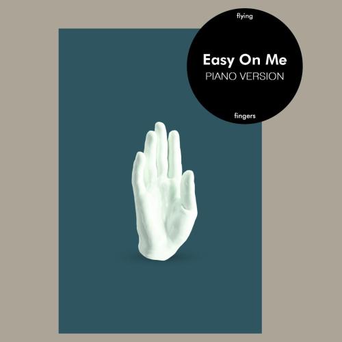 Flying Fingers - Easy On Me (Piano Version)