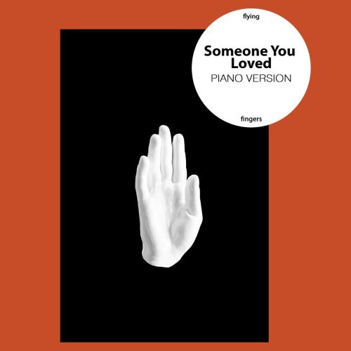 Flying Fingers - Someone You Loved (Piano Version)