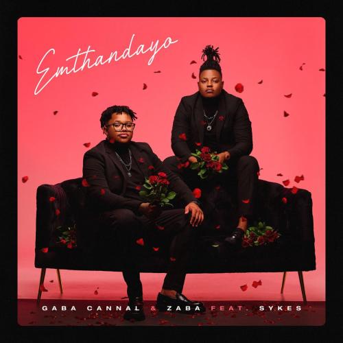 Gaba Cannal & Zaba - Emthandayo (feat. Sykes)