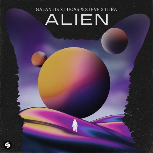 Galantis, Lucas & Steve & ILIRA - Alien