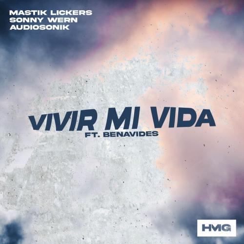 Gang Speed, Audiosonik & Sonny Wern - Vivir Mi Vida (ft. Benavides)