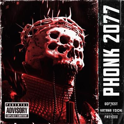 gef7est, Katana Yoichi, Fatyzzz - PHONK 2077
