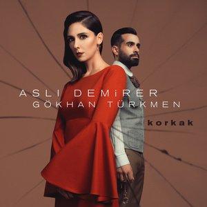 Gökhan Türkmen, Aslı Demirer - Korkak