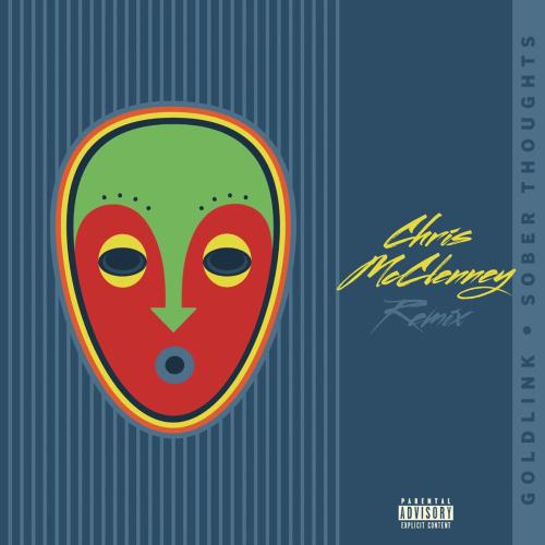 GoldLink - Sober Thoughts (Chris McClenney Remix)