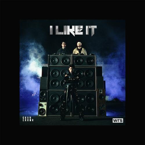 Gran Error feat. WRS - I Like It