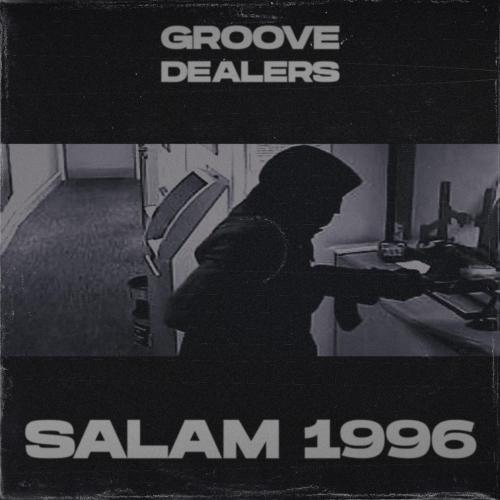 Groove Dealers - Salam 1996 (feat. Memphis Cult & MC Spade)