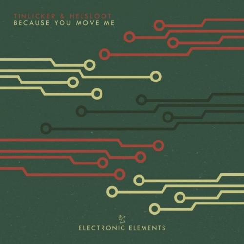 Helsloot, Tinlicker - Because You Move Me