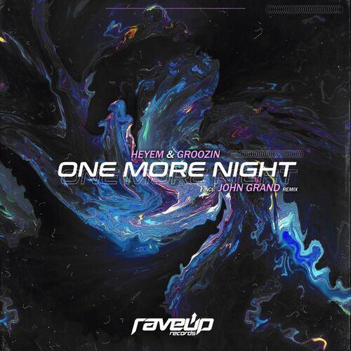 Heyem - One More Night (John Grand Remix)