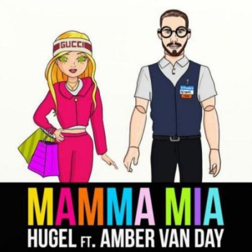 Hugel & Amber Van Day & Amber Van Day - Mamma Mia