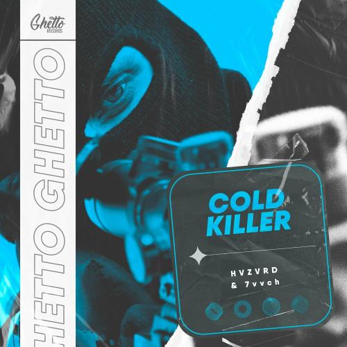 Hvzvrd & 7vvch - Cold Killer