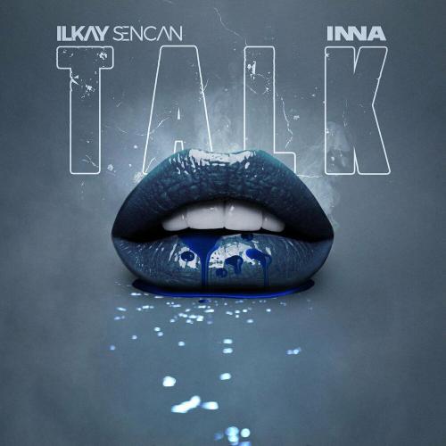 Ilkay Sencan & INNA - Talk