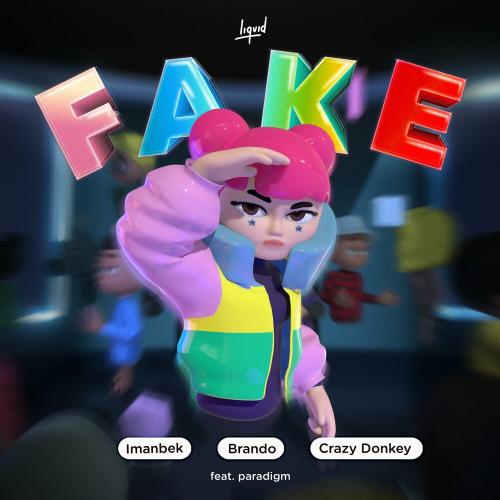 Imanbek, Crazy Donkey & Brando feat. Paradigm - Fake